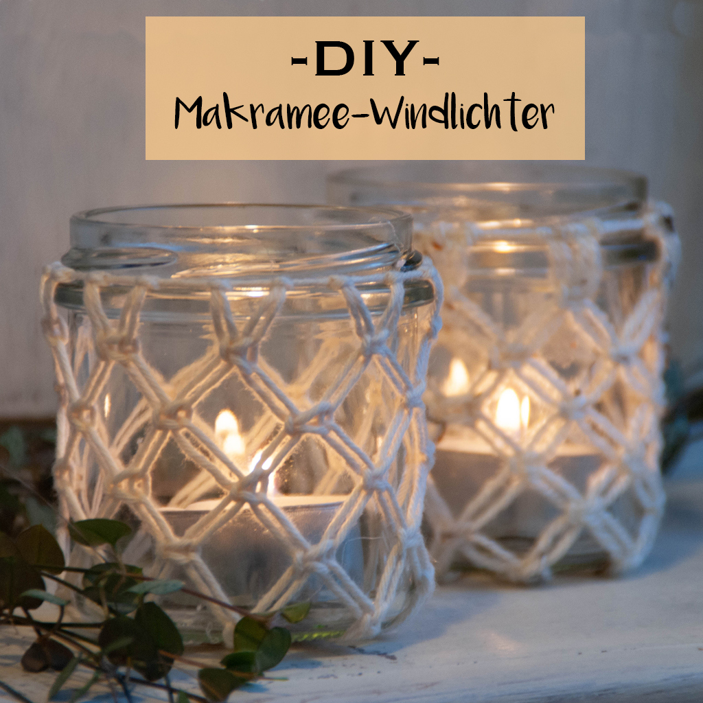 DIY Makramee-Windlicht mit Anleitung- www.chaosmitstil.de